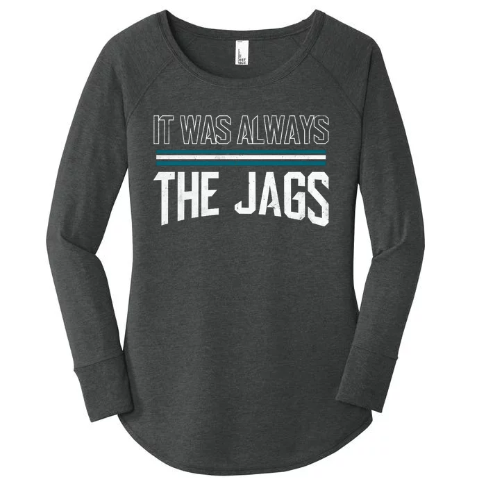 It Was Always The Jags Stripes Women's Perfect Tri Tunic Long Sleeve Shirt