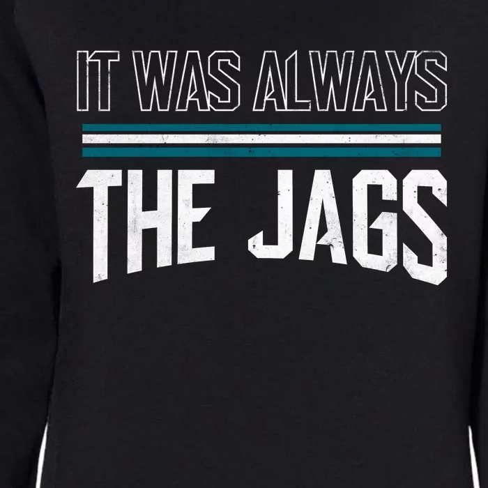 It Was Always The Jags Stripes Womens California Wash Sweatshirt