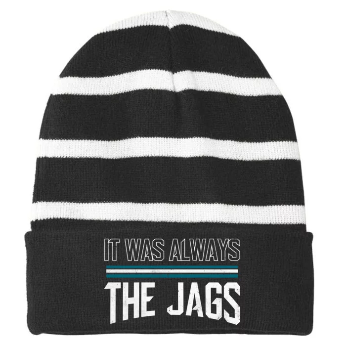 It Was Always The Jags Stripes Striped Beanie with Solid Band