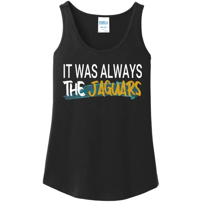 It Was Always The Jaguars Ladies Essential Tank