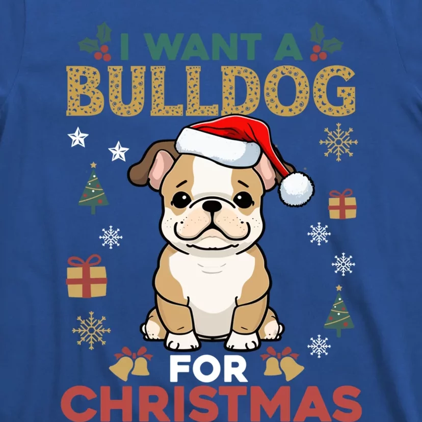 I Want A Bulldog For Christmas Cute Dog Lover Family Pajama Gift T-Shirt