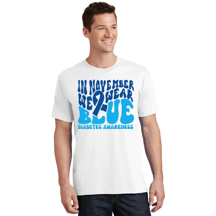 I Wear Blue In November Blue Diabetes Awareness Month T-Shirt