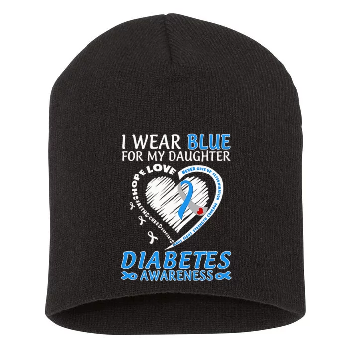 I Wear Blue For My Daughter Diabetes Awareness Blue Ribbon Short Acrylic Beanie