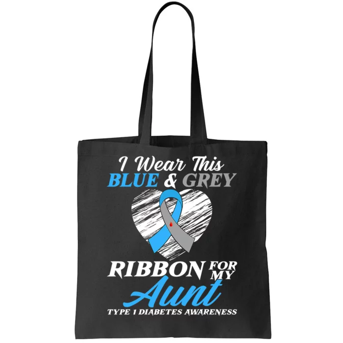 I Wear Blue ' Grey For My Aunt Type 1 Diabetes Awareness Tote Bag