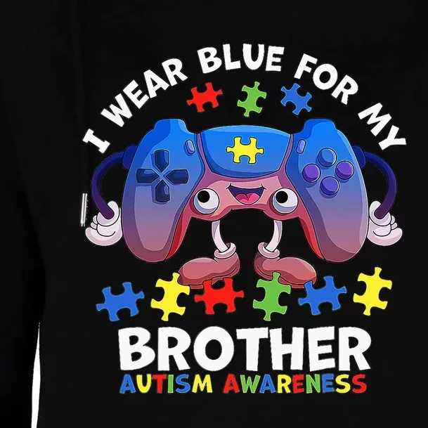 I Wear Blue For My Brother Autism Awareness Video Game Womens Funnel Neck Pullover Hood