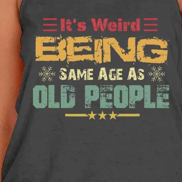 Its Weird Being The Same Age As Old People Funny Retro Women's Knotted Racerback Tank