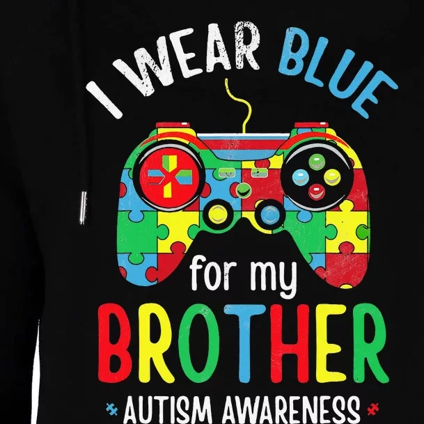 I Wear Blue for My Brother Autism Womens Funnel Neck Pullover Hood