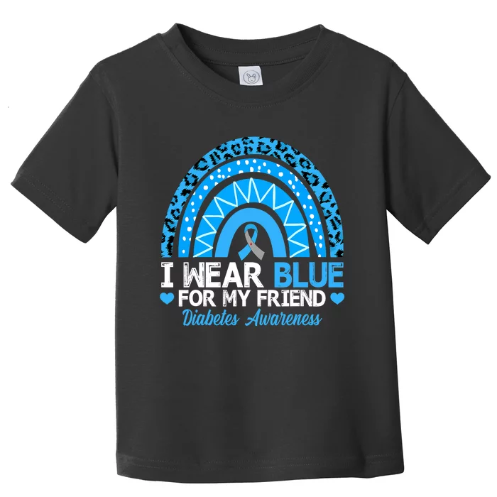 I Wear Blue For My Friend Type 1 Diabetes Awareness Toddler T-Shirt