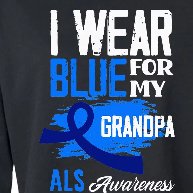 I Wear Blue For My Grandpa Support ALS Awareness Cropped Pullover Crew