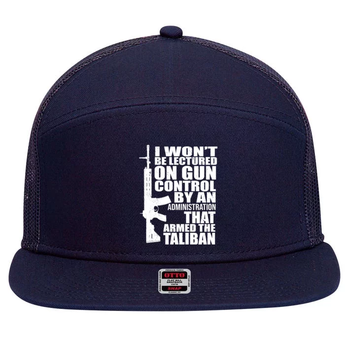 I Won't Be Lectured On Gun Control By An Administration 7 Panel Mesh Trucker Snapback Hat