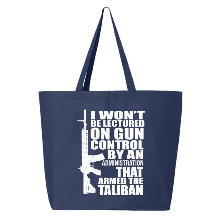 I Won't Be Lectured On Gun Control By An Administration 25L Jumbo Tote