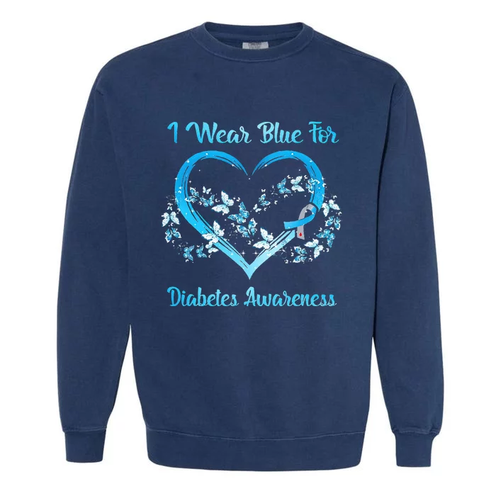 I Wear Blue For Diabetes Awareness MOTHER'S DAY CHRITSMAS Garment-Dyed Sweatshirt