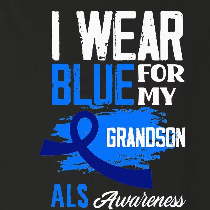 I Wear Blue For My Grandson Support ALS Awareness Toddler Long Sleeve Shirt