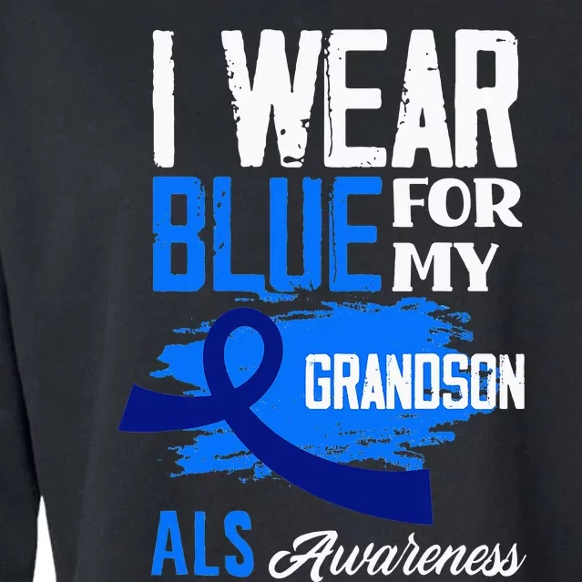 I Wear Blue For My Grandson Support ALS Awareness Cropped Pullover Crew