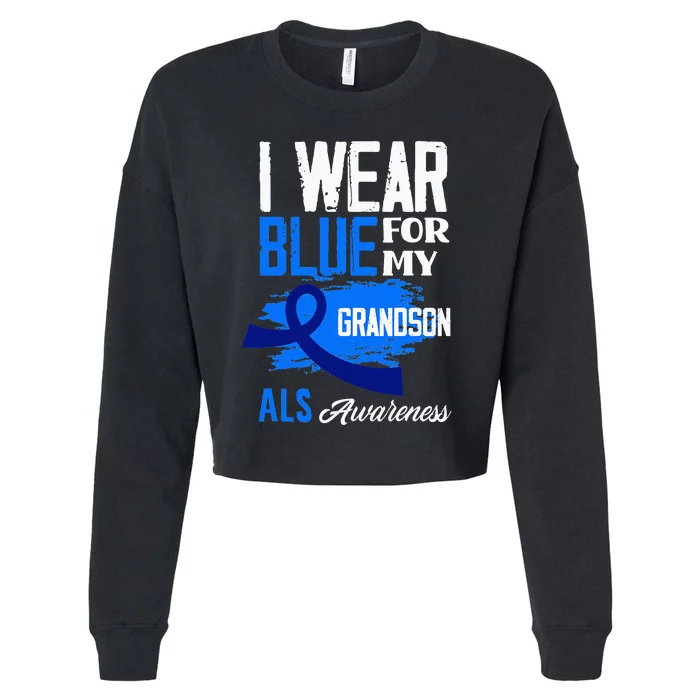 I Wear Blue For My Grandson Support ALS Awareness Cropped Pullover Crew