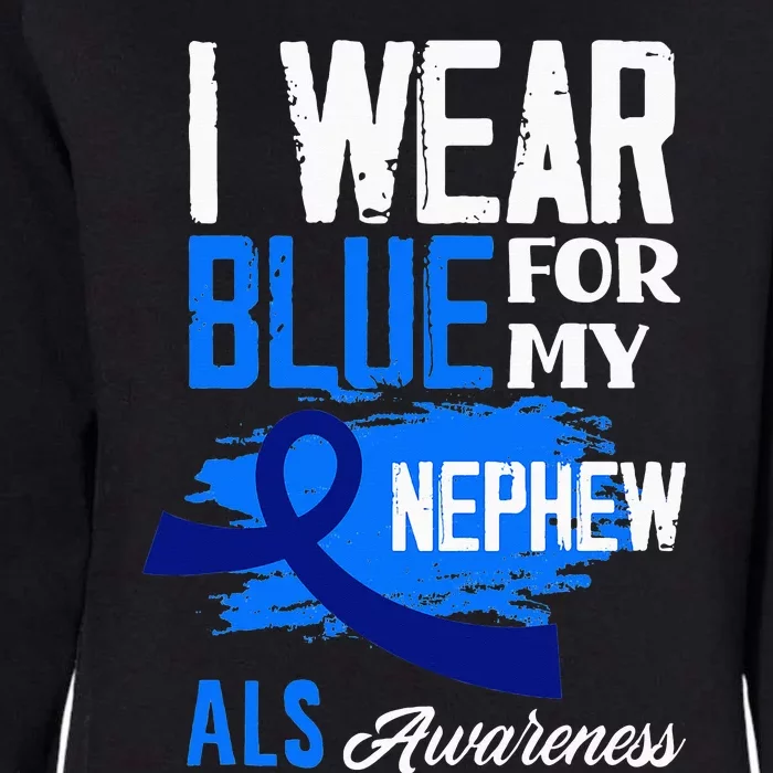 I Wear Blue For My Nephew Support ALS Awareness Womens California Wash Sweatshirt