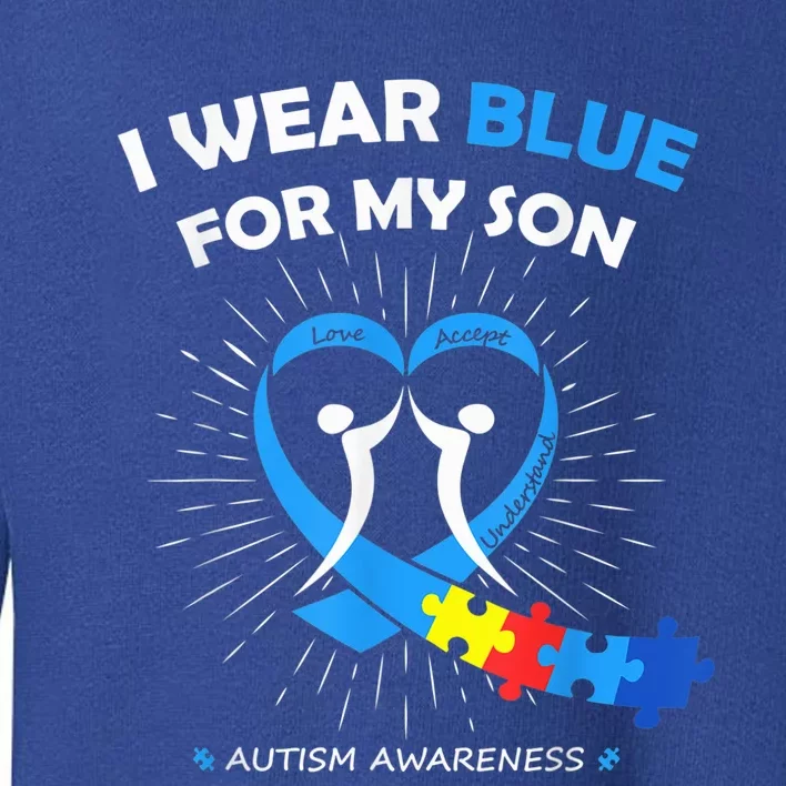 I Wear Blue For My Son Heart Support Autism Awareness Month Toddler Sweatshirt