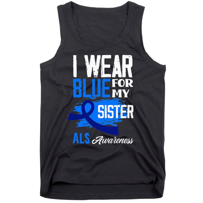 I Wear Blue For My Sister Support ALS Awareness Tank Top