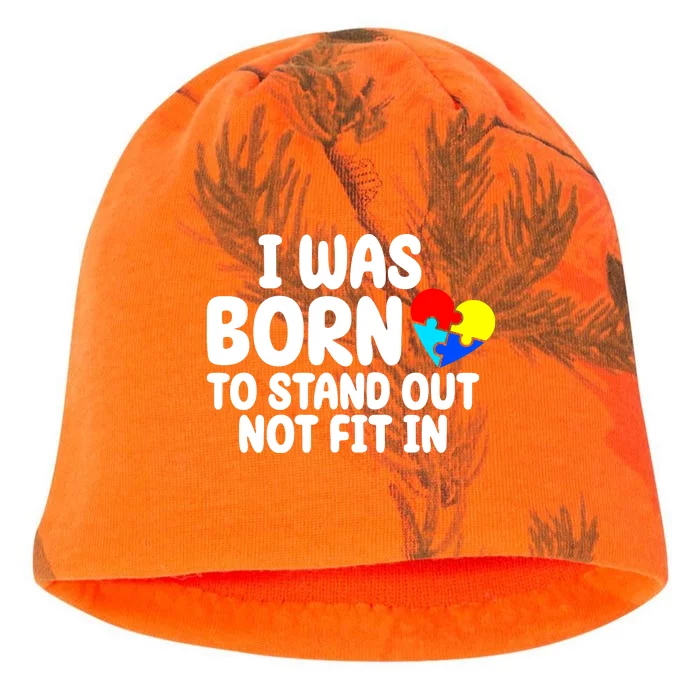 I Was Born To Stand Out Not Fit In Autism Awareness Kati - Camo Knit Beanie