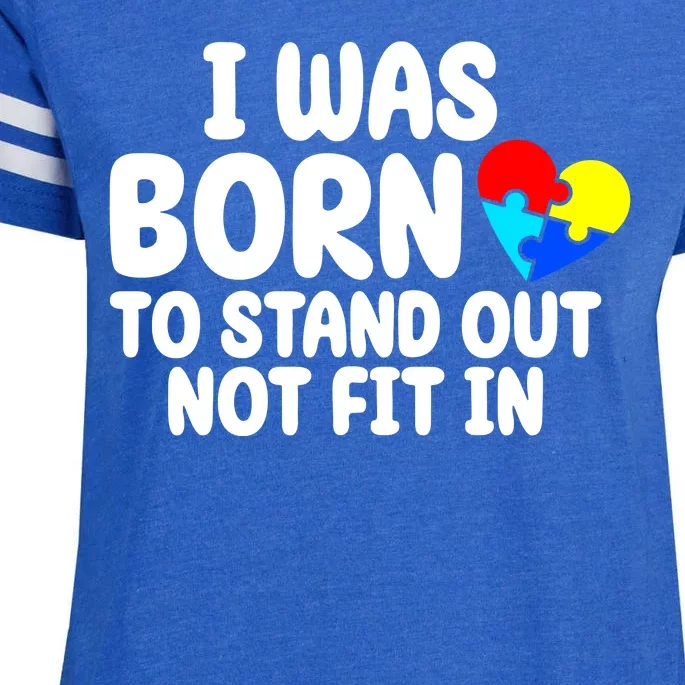 I Was Born To Stand Out Not Fit In Autism Awareness Enza Ladies Jersey Football T-Shirt