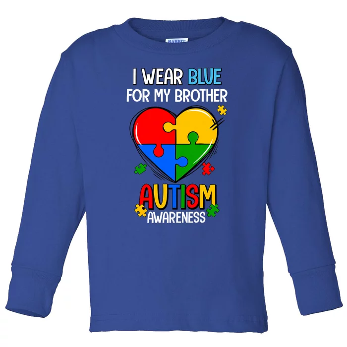 I Wear Blue For My Brother Autism Awareness Toddler Long Sleeve Shirt