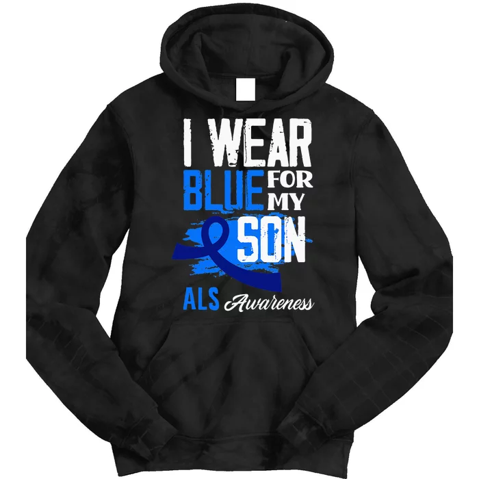 I Wear Blue For My Son Support ALS Awareness Tie Dye Hoodie