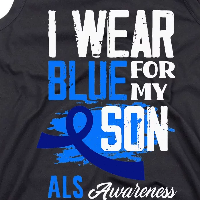 I Wear Blue For My Son Support ALS Awareness Tank Top