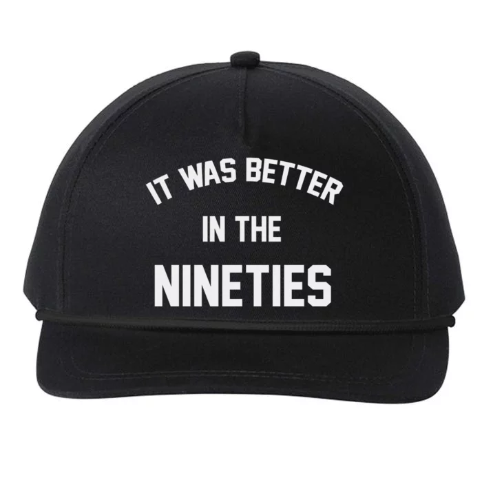 It Was Better In The Nineties Snapback Five-Panel Rope Hat