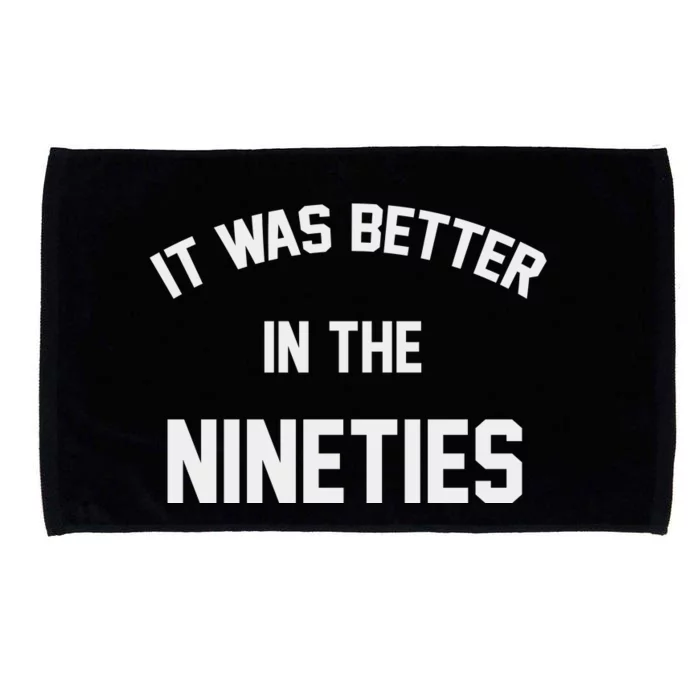 It Was Better In The Nineties Microfiber Hand Towel