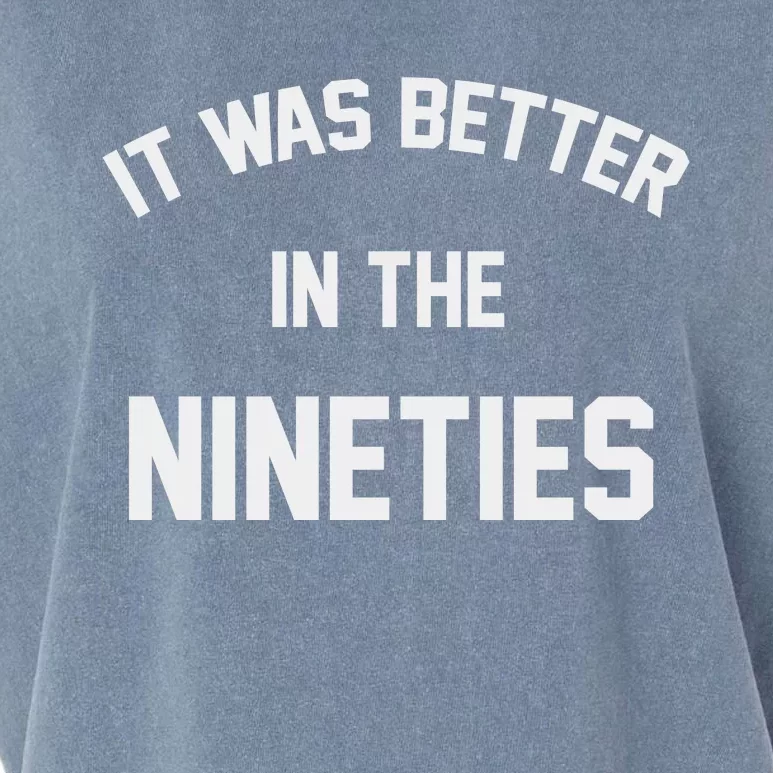 It Was Better In The Nineties Garment-Dyed Women's Muscle Tee