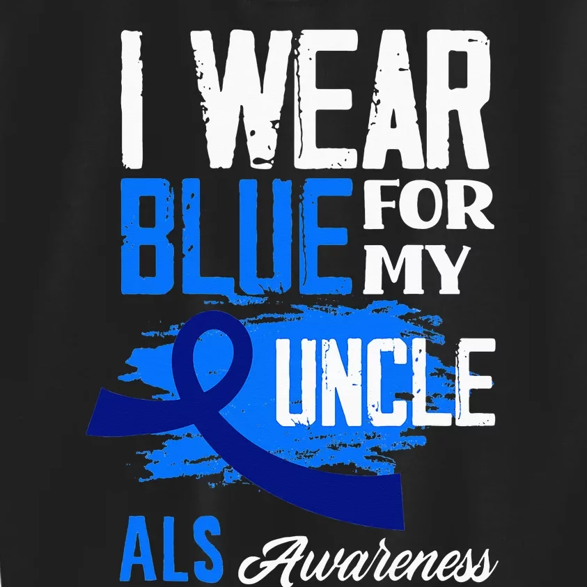 I Wear Blue For My Uncle Support ALS Awareness Kids Sweatshirt