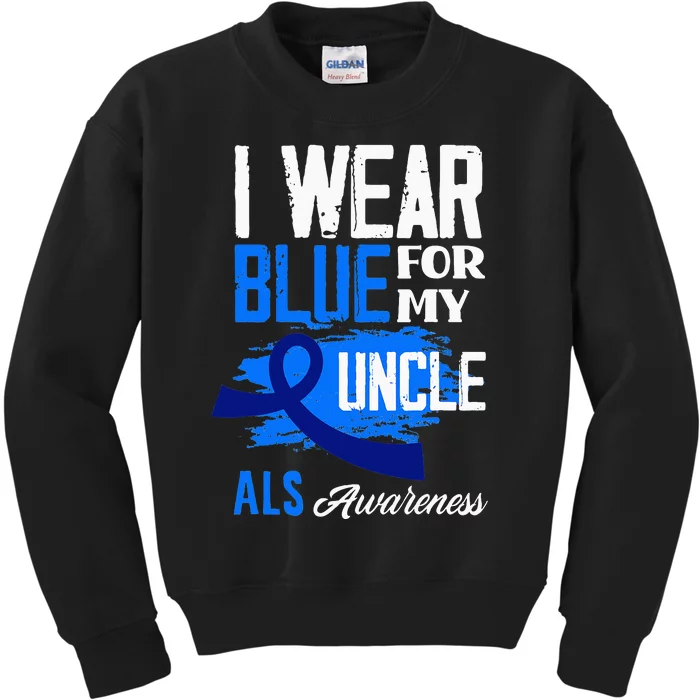 I Wear Blue For My Uncle Support ALS Awareness Kids Sweatshirt