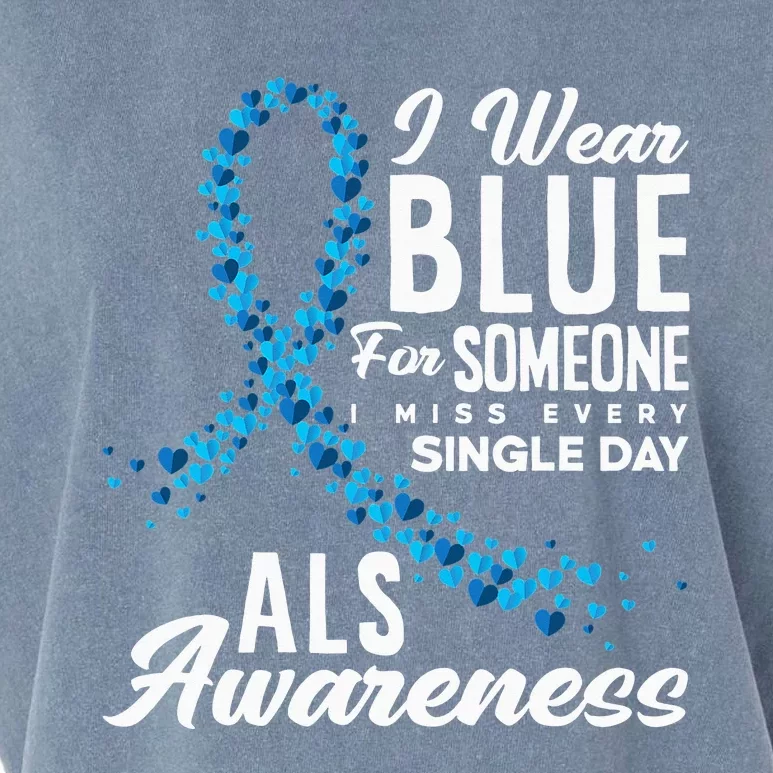 I Wear Blue For Someone I Miss Everyday ALS Awareness Garment-Dyed Women's Muscle Tee