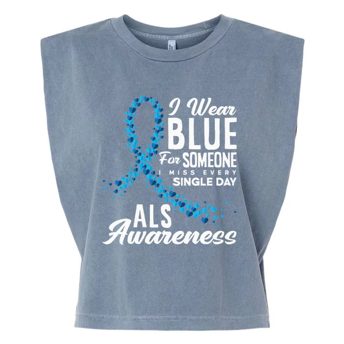 I Wear Blue For Someone I Miss Everyday ALS Awareness Garment-Dyed Women's Muscle Tee