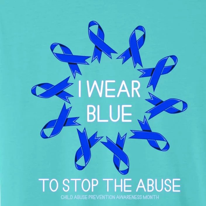 I Wear Blue To Stop The Abuse Abuse Awareness Month Gift ChromaSoft Performance T-Shirt