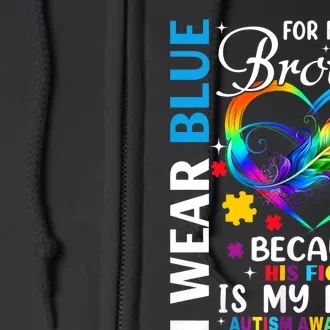 I Wear Blue For My Brother Autism Awareness Full Zip Hoodie