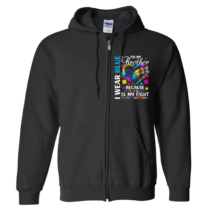 I Wear Blue For My Brother Autism Awareness Full Zip Hoodie