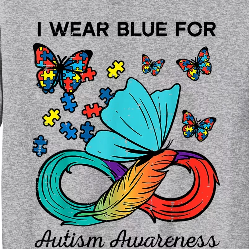 I Wear Blue For Autism Awareness Acceptance Women Tall Sweatshirt