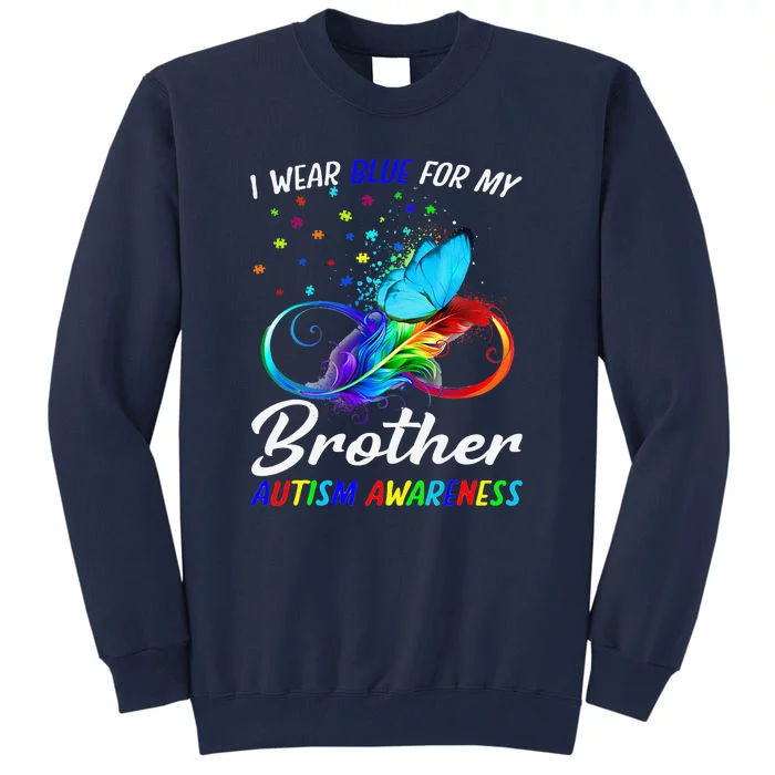 I Wear Blue For My Brother Autism Awareness Infinity Tall Sweatshirt