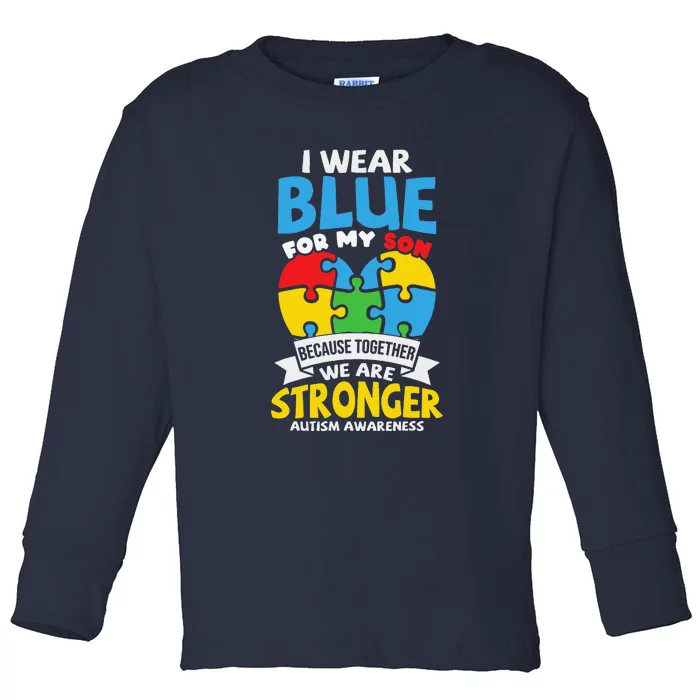 I Wear Blue For My Son Autism Awareness Mom Dad Toddler Long Sleeve Shirt