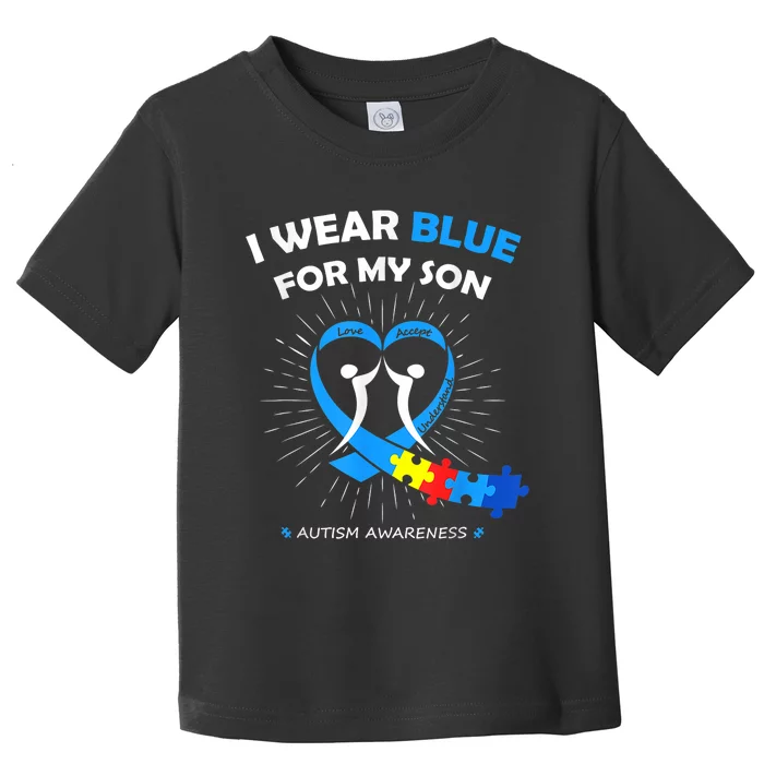 I Wear Blue For My Son Heart Support Autism Awareness Month Toddler T-Shirt