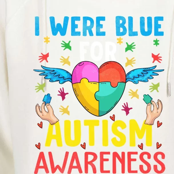 I Wear Blue Utism Awareness Month Autism Mom Gift Womens Funnel Neck Pullover Hood