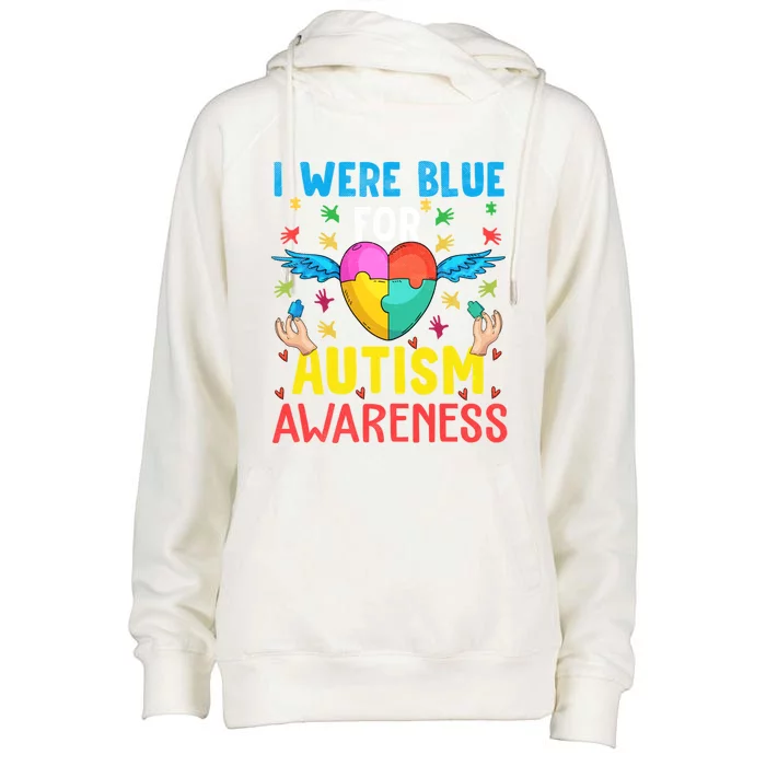 I Wear Blue Utism Awareness Month Autism Mom Gift Womens Funnel Neck Pullover Hood