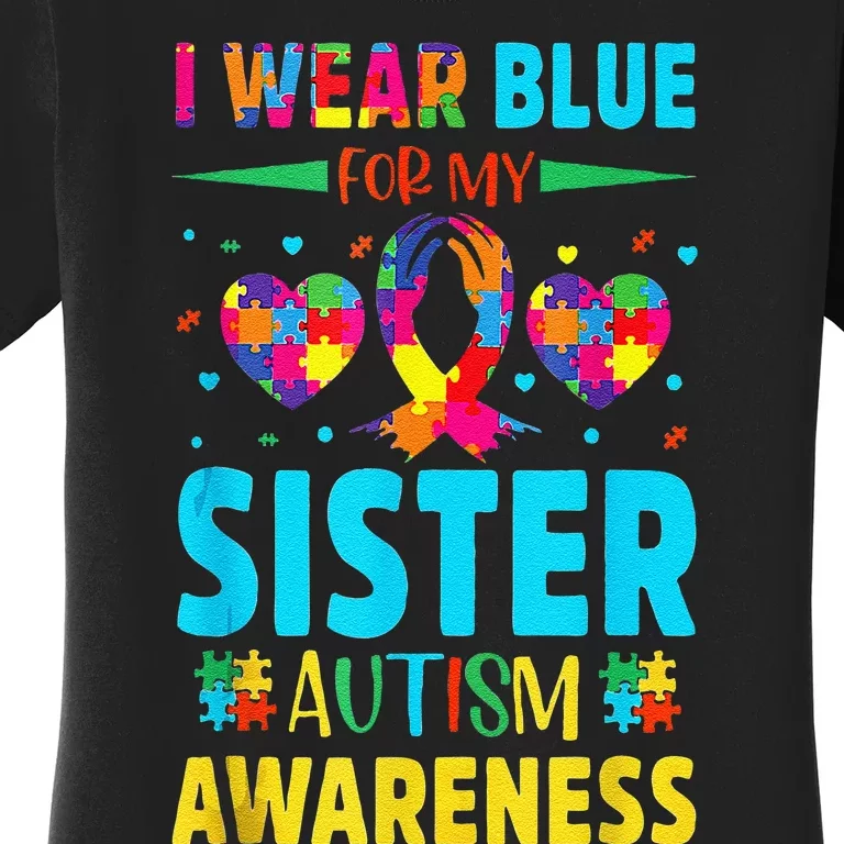 I Wear Blue For My Sister Autism Awareness Women's T-Shirt