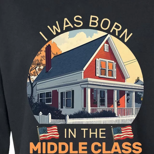 I Was Born In The Middle Class Trump 2024 Cropped Pullover Crew