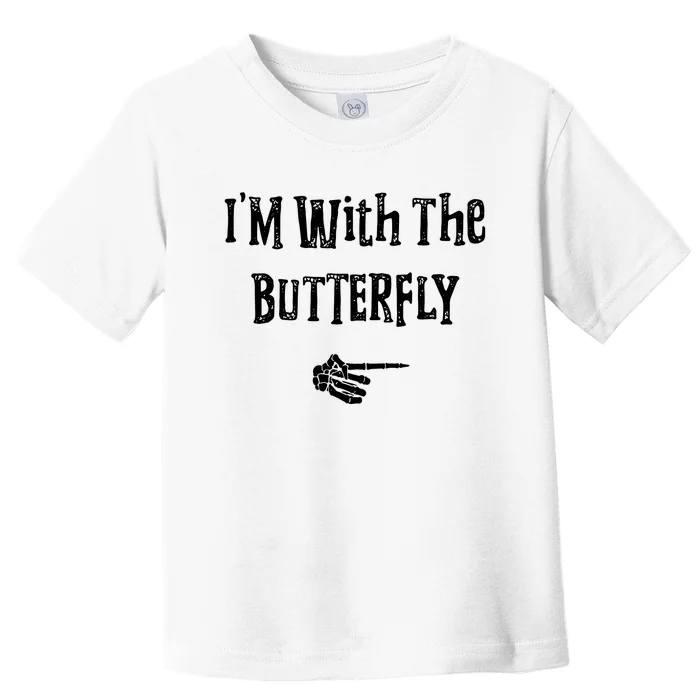 Im With Butterfly Halloween Costume Funny Toddler T-Shirt