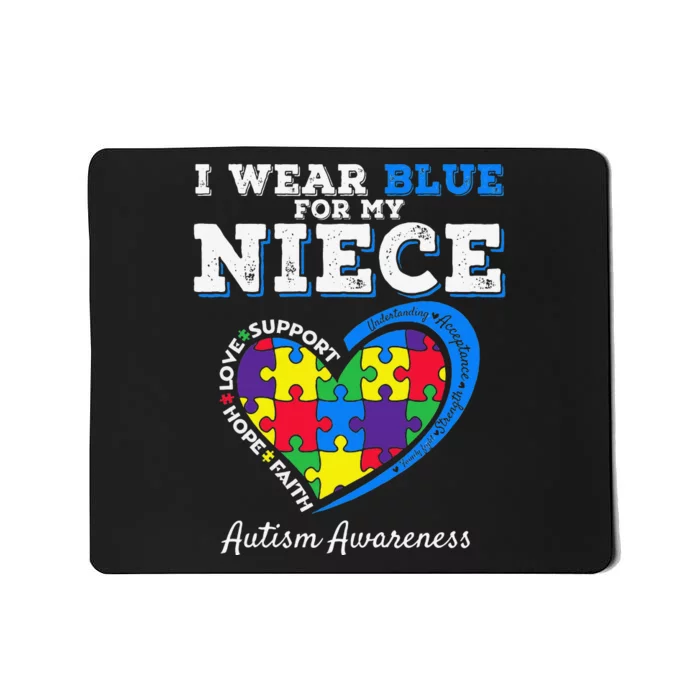 I Wear Blue For My Niece Aunt Uncle Autism Awareness Mousepad