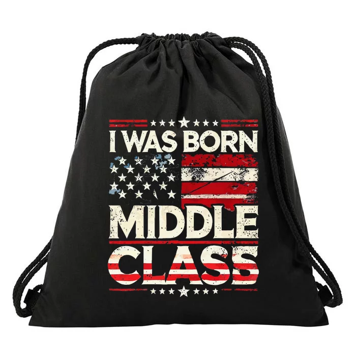 I Was Born In The Middle Class Trump America Drawstring Bag