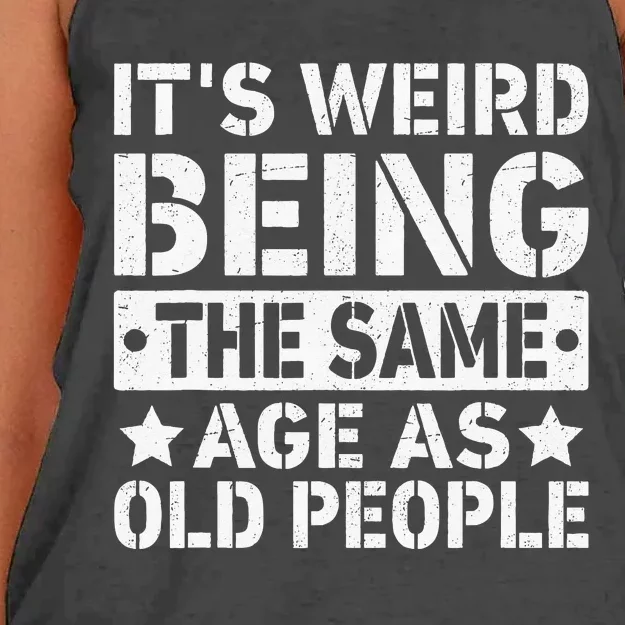 Its Weird Being The Same Age As Old People Funny Retro Women's Knotted Racerback Tank