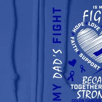 I Wear Blue For Father My Dad's Fight Colon Cancer Awareness Meaningful Gift Full Zip Hoodie